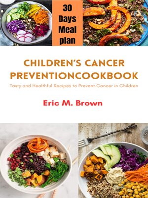 cover image of Children Cancer Prevention Cookbook